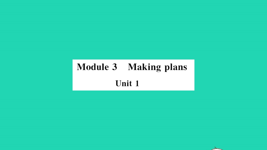 七年级英语下册 Module 3 Making plans Unit 1 What are you going to do at the weekends（小册子）作业课件（新版）外研版.pptx_第1页