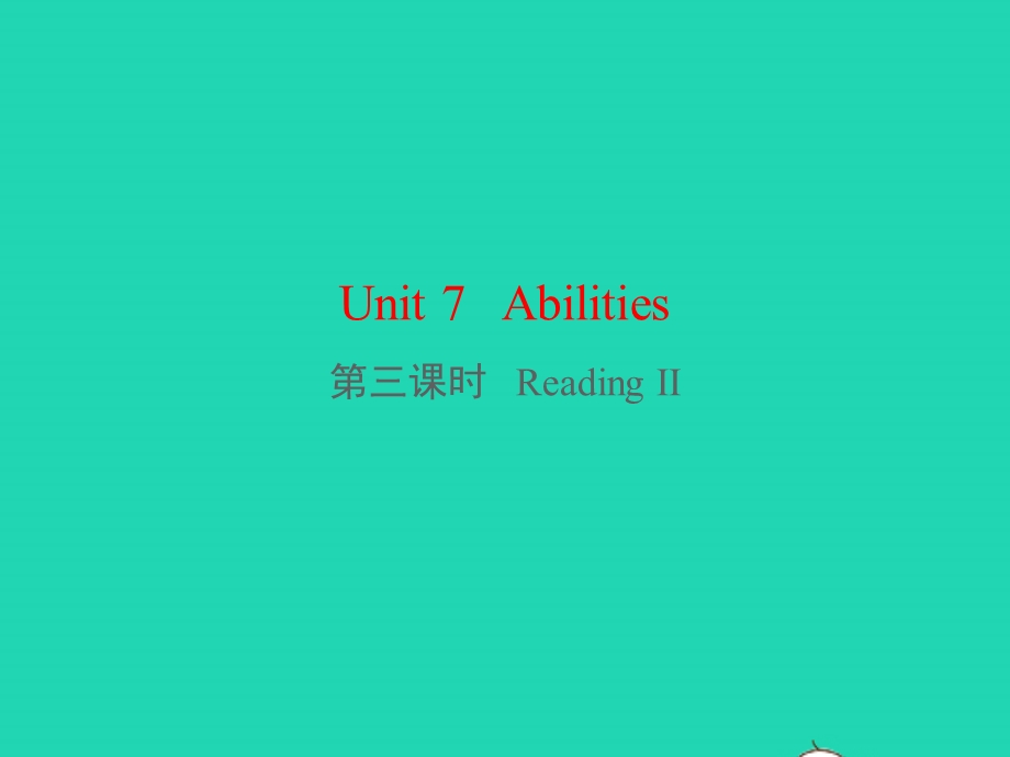 七年级英语下册 Unit 7 Abilities第三课时 Reading Ⅱ教学课件（新版）牛津版.pptx_第1页