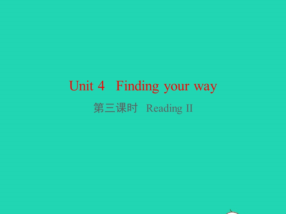 七年级英语下册 Unit 4 Finding your way第三课时 Reading 2教学课件（新版）牛津版.pptx_第1页