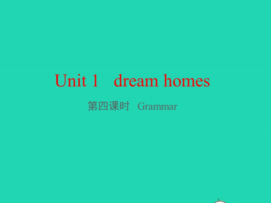 七年级英语下册 Unit 1 Dream Homes第四课时 grammar教学课件（新版）牛津版.pptx_第1页