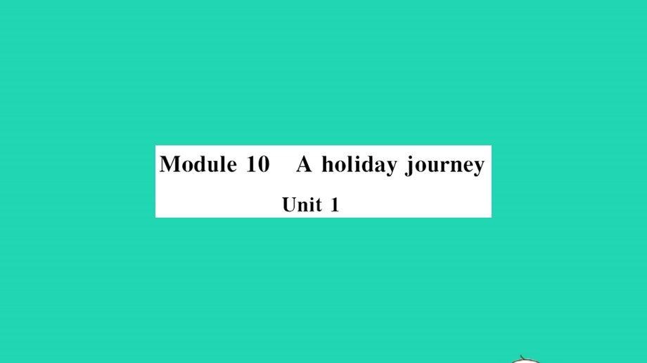 七年级英语下册 Module 10 A holiday journey Unit 1 What did you do（小册子）作业课件（新版）外研版.pptx_第1页