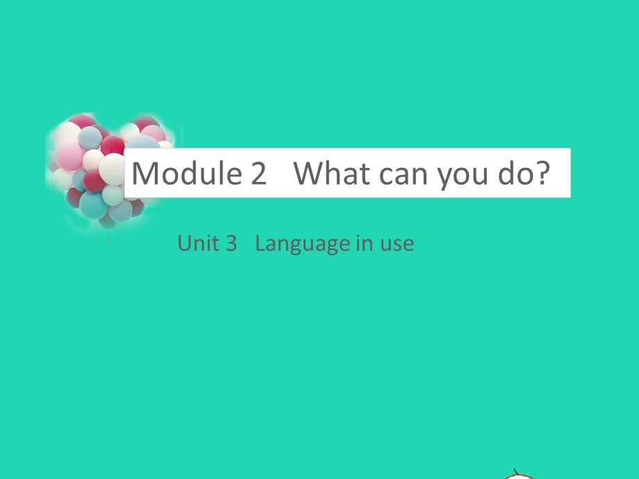 七年级英语下册 Module 2 What can you do Unit 3 Language in use教学课件 （新版）外研版.pptx_第1页