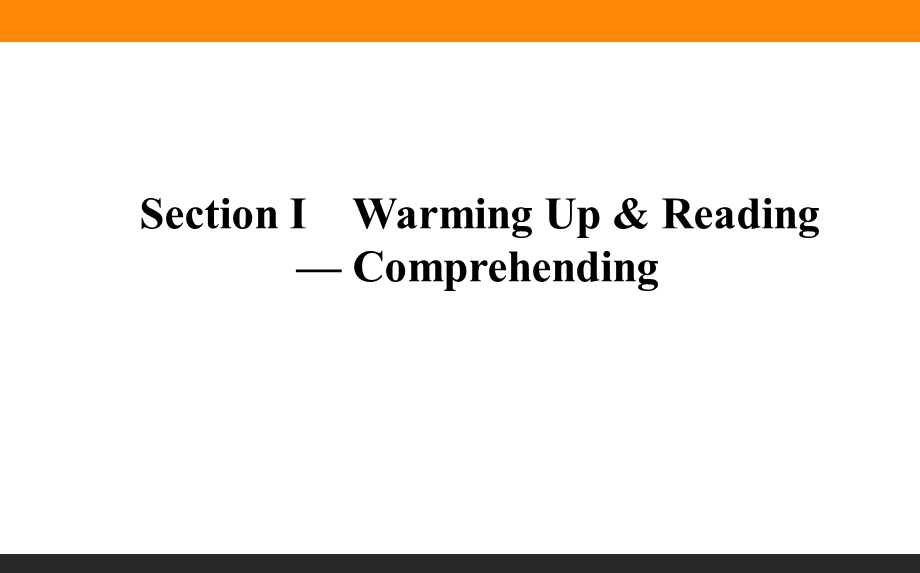 2020-2021人教版英语必修4课件：UNIT 4　BODY LANGUAGE SECTION Ⅰ　WARMING UP & READING — COMPREHENDING .ppt_第1页