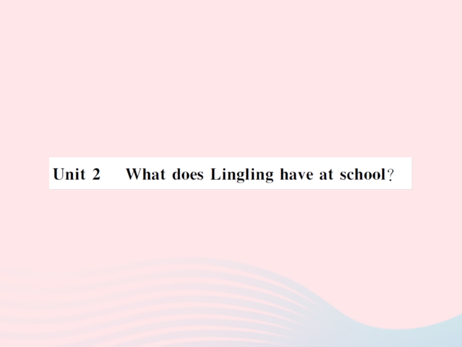 2022三年级英语下册 Module 6 Unit 2 What does Lingling have at school习题课件 外研版（三起）.ppt_第1页