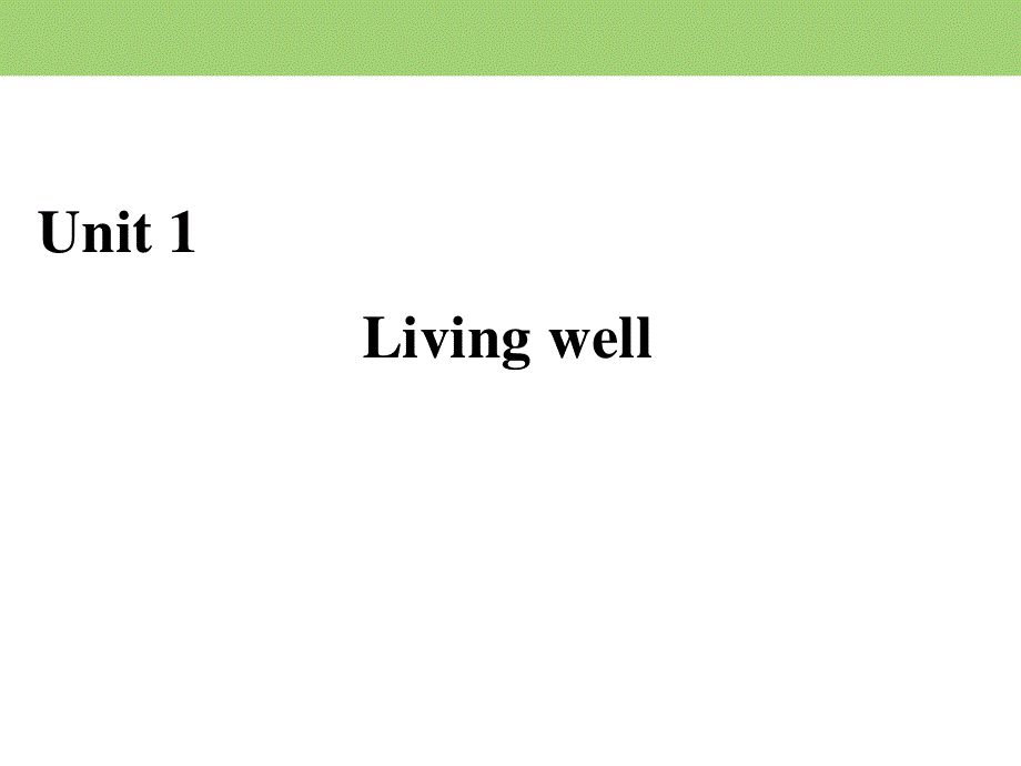 2019-2020学年人教版高中英语选修七课件：UNIT 1 LIVING WELL SECTION Ⅱ .ppt_第1页