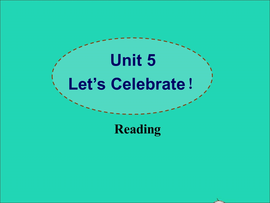 2022七年级英语上册 Unit 5 Let’s celebrate（reading）课件 （新版）牛津版.ppt_第2页