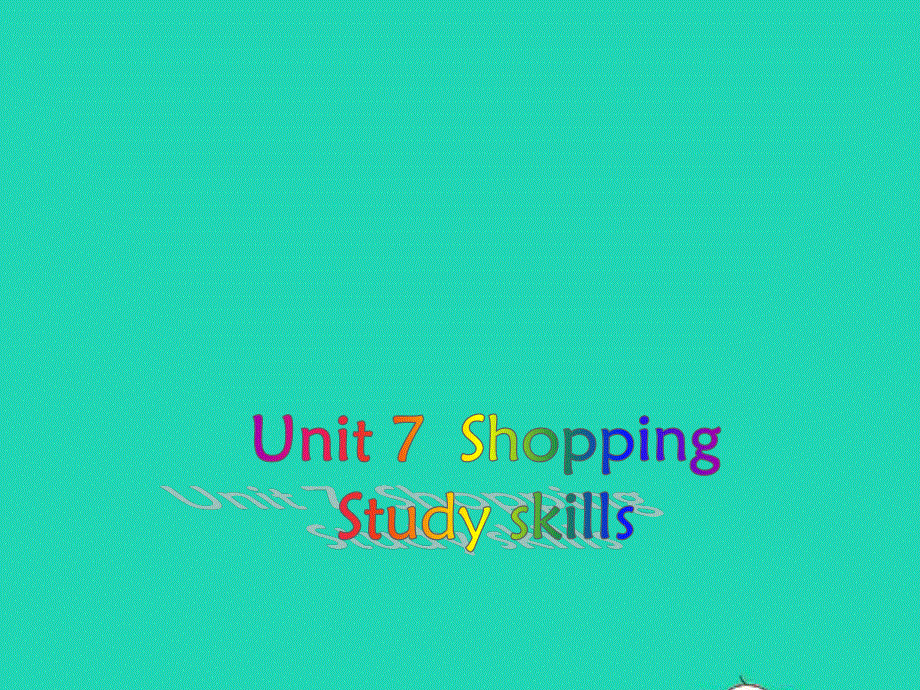 2022七年级英语上册 Unit 7 Shopping（study skills）课件 （新版）牛津版.ppt_第2页