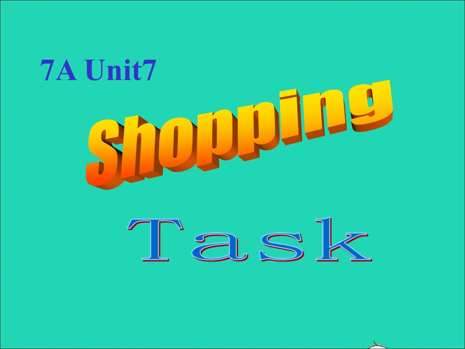 2022七年级英语上册 Unit 7 Shopping（task）课件 （新版）牛津版.ppt_第1页