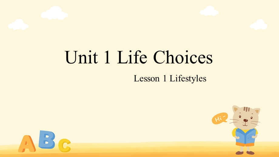 UNIT 1 LIFE CHOICES LESSON 1 教学课件-2022-2023学年高一英语北师大版（2019）必修第一册.pptx_第1页