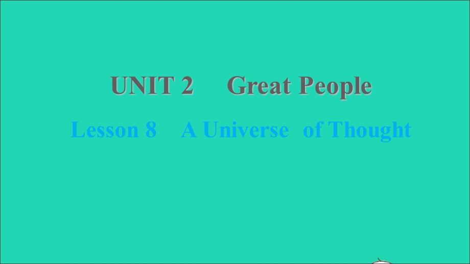 2021九年级英语上册 Unit 2 Great People Lesson 8 A Universe of Thought课件（新版）冀教版.ppt_第1页