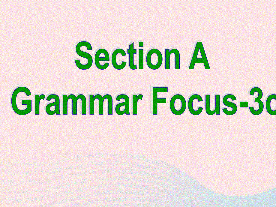 2022七年级英语下册 Unit 5 Why do you like pandas Section A（Grammar Focus-3c）教学课件（新版）人教新目标版.ppt_第2页