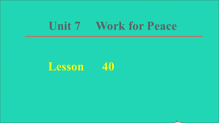 2022九年级英语下册 Unit 7 Work for Peace词句梳理 Lesson 40课件（新版）冀教版.ppt_第1页