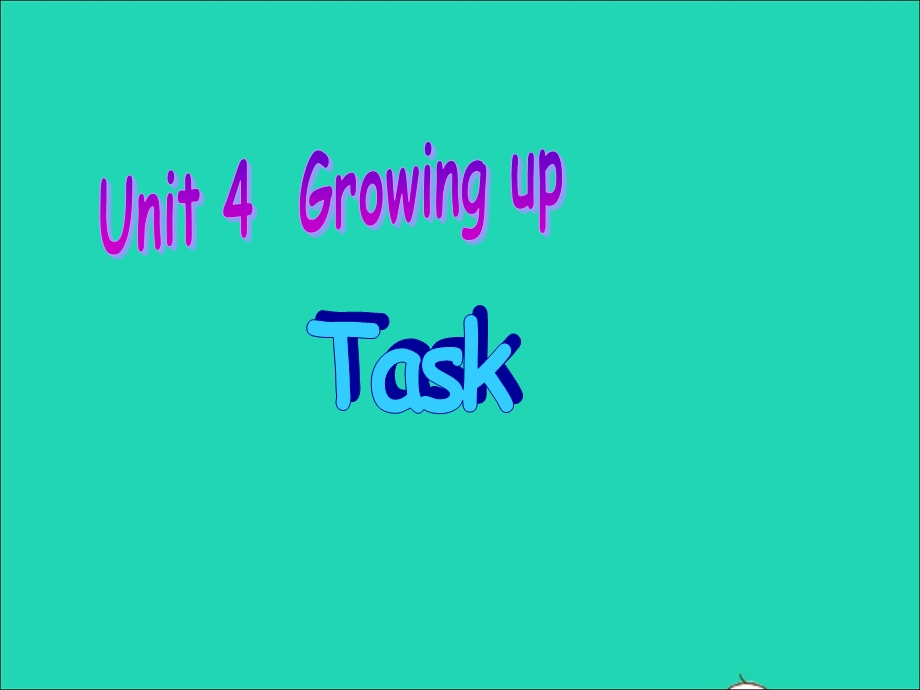 2022九年级英语上册 Unit 4 Growing up（Task）课件 （新版）牛津版.ppt_第1页