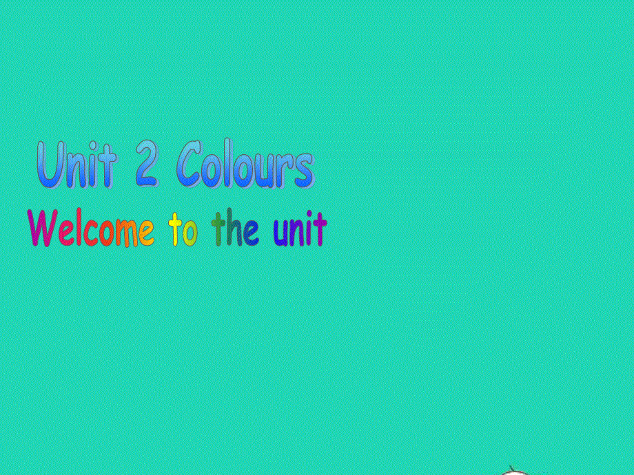 2022九年级英语上册 Unit 2 Colour（Welcome）课件 （新版）牛津版.ppt_第1页