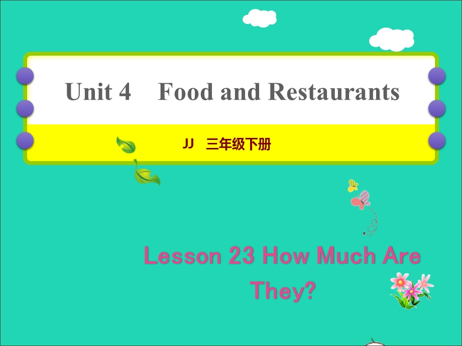 2022三年级英语下册 Unit 4 Food and Restaurants Lesson 23 How Much Are They作业课件 冀教版（三起）.ppt_第1页