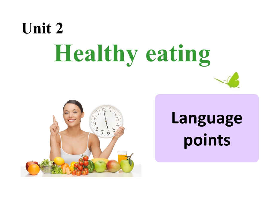 人教新课标英语必修3 UNIT 2 HEALTHY EATING LANGUAGE POINTS 课件 .ppt_第1页