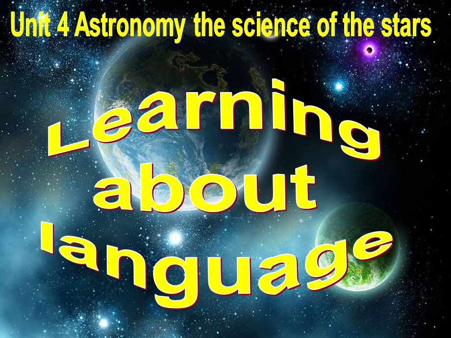 2015-2016学年高一英语人教版必修3课件：UNIT 4 ASTRONOMY 2-LEARNING ABOUT LANGUAGE .ppt_第2页