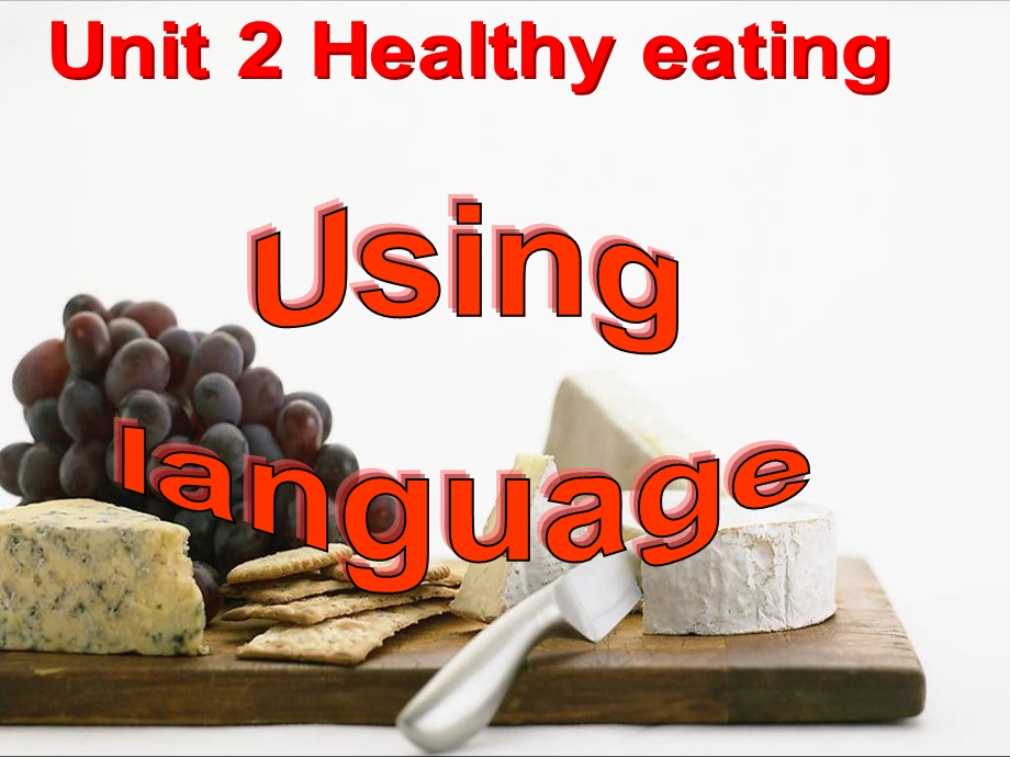 2015-2016学年高一英语人教版必修3课件：UNIT 2 HEALTHY EATING 2-USING LANGUAGE .ppt_第2页