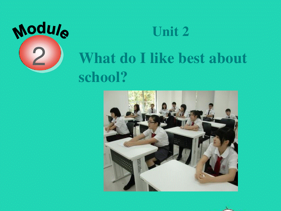 2022九年级英语下册 Module 2 Education Unit 2 What do I like best about school教学课件 （新版）外研版.ppt_第2页