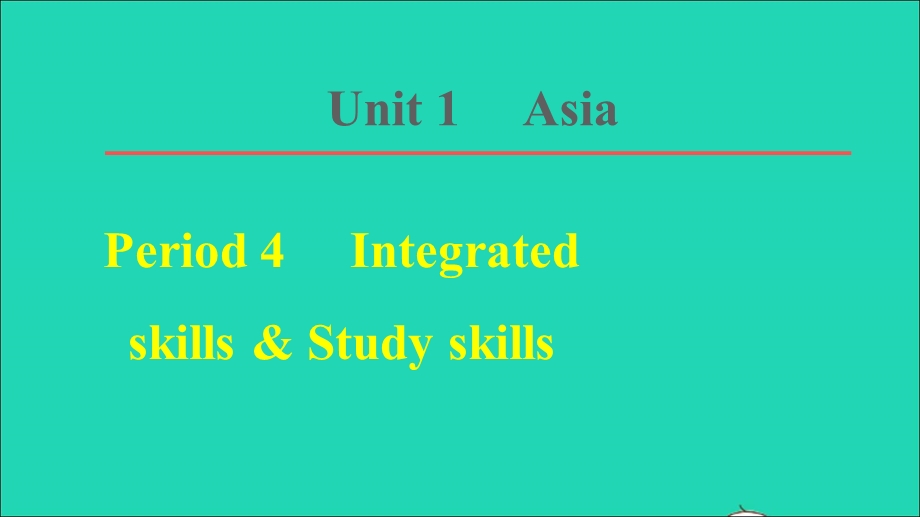 2022九年级英语下册 Unit 1 Asia词句梳理 Period 4 Integrated skills Study skills习题课件（新版）牛津版.ppt_第1页