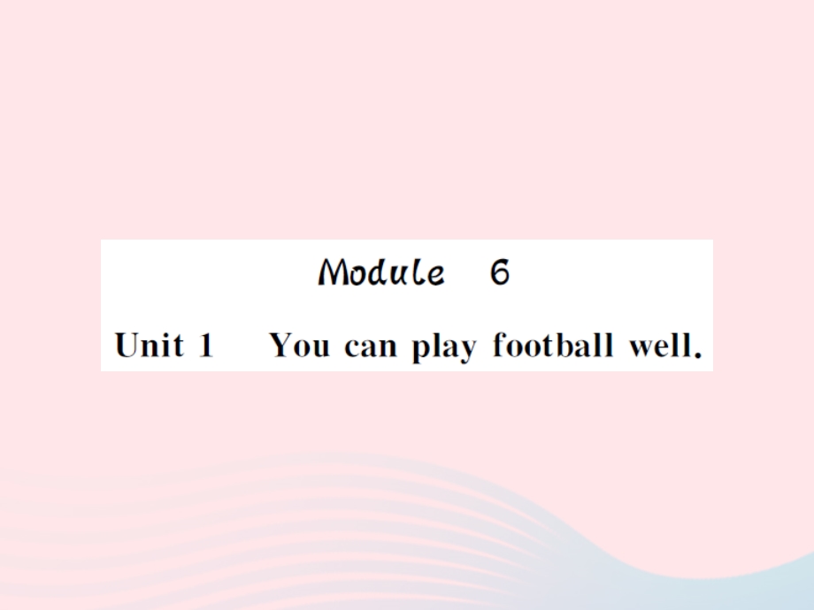 2022五年级英语上册 Module 6 Unit１You can play football well习题课件 外研版（三起）.ppt_第1页