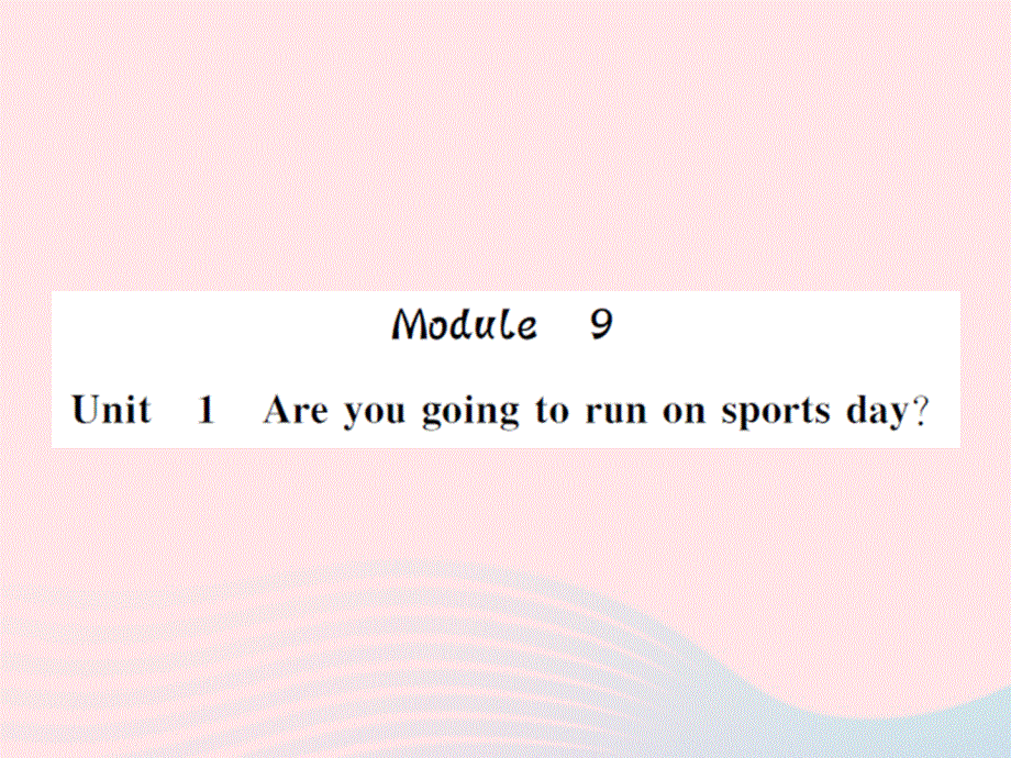 2022四年级英语上册 Module 9 Unit１Are you going to run on sports习题课件 外研版（三起）.ppt_第1页