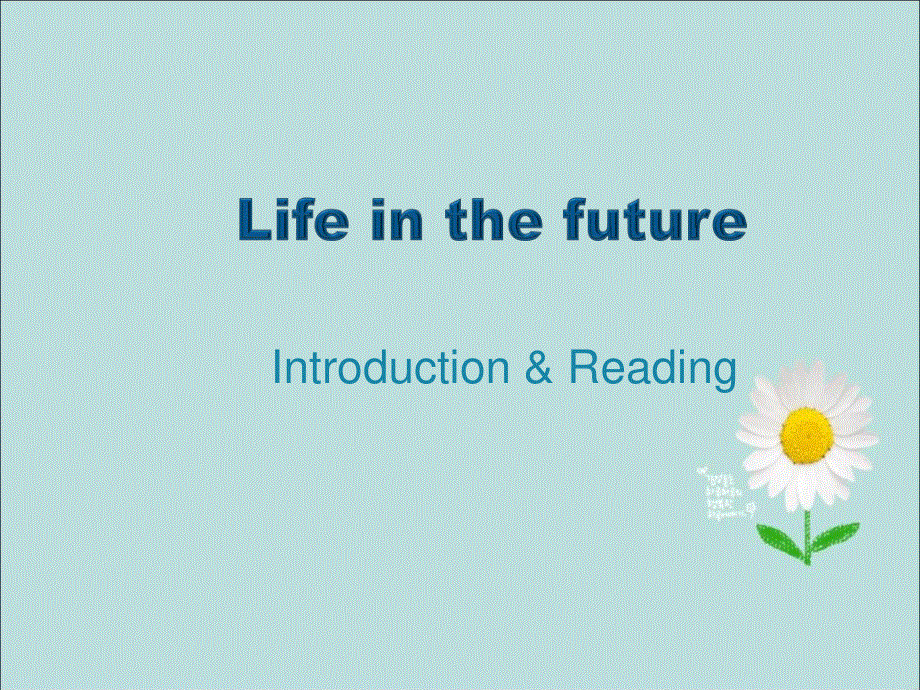 2020-2021学年外研版高中英语同步探究： 必修4 MODULE 1 LIFE IN THE FUTURE INTRODUCTION & READING 课件（49张PPT） .ppt_第1页